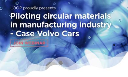 Piloting circular materials in the manufaturing industry - Case: Volvo cars